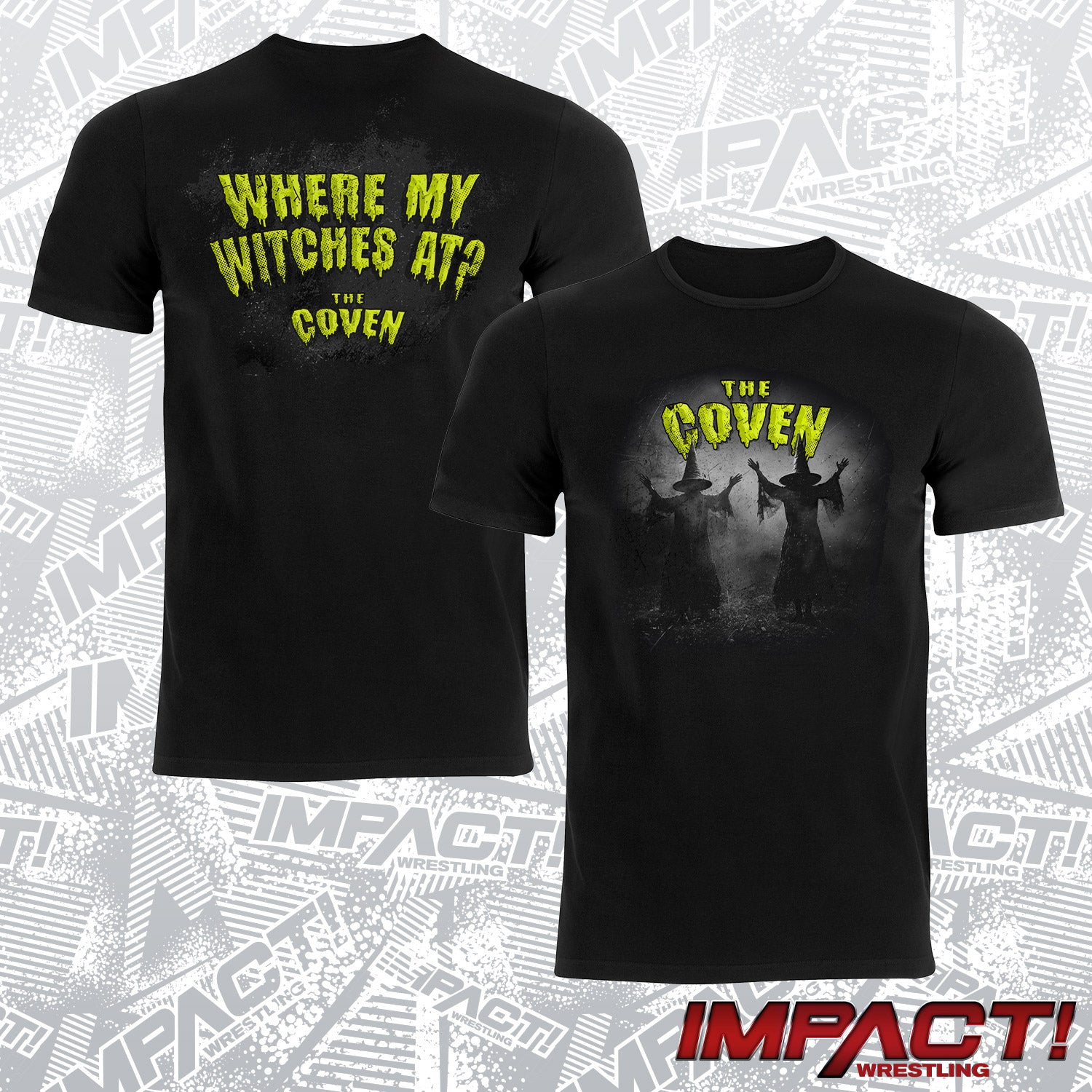 The Coven (Taylor Wilde & KiLynn King) Where My Witches At T-Shirt